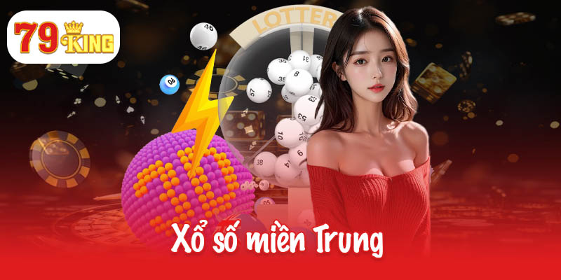 Xổ số miền Trung - Cập nhật kết quả và lịch quay số mới nhất 5 Xổ số miền Trung